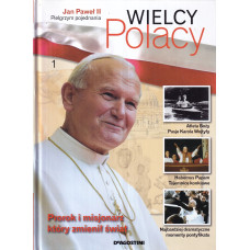 Jan Paweł II - pielgrzym pojednania : prorok i misjonarz, który zmienił świat